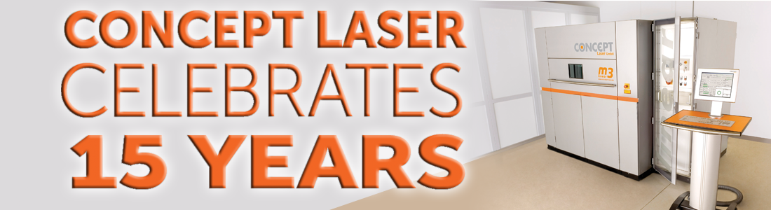 Feature: Concept Laser Celebrates 15 Years