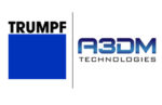 TRUMPF Announces Strategic Collaborative Agreement with A3DM Technologies TRUMPF, A3DM