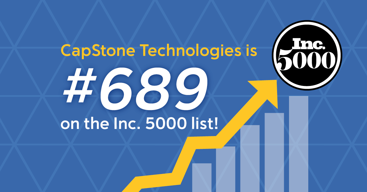 CapStone Technologies recognized by Inc. 5000 as one of the fastest-growing private companies in the nation