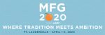 MFG 2020 will be Held April 1-5, 2020 in Fort Lauderdale MFG 2020 AMT