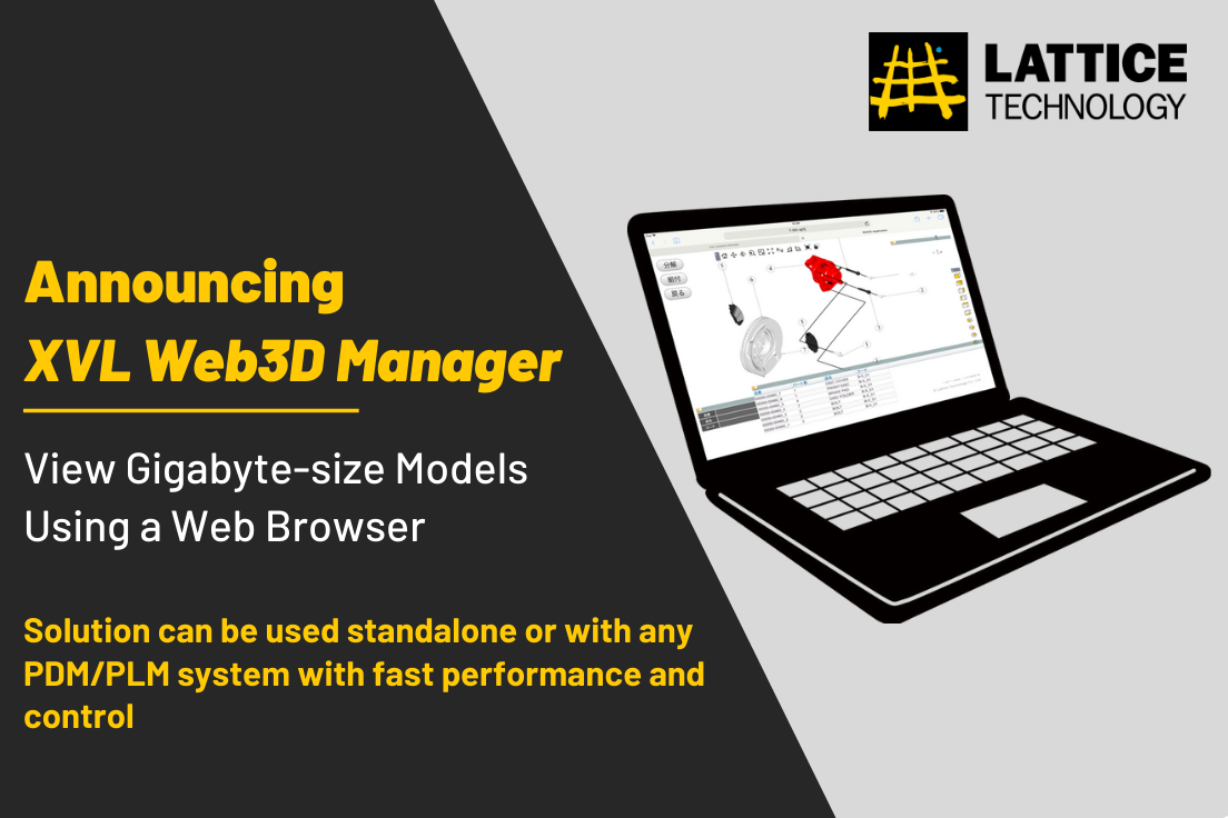 Lattice Technology Announces XVL Web3D Manager, Enabling Unprecedented Access to Gigabyte-Size 3D Models for Stakeholders Using Only a Web Browser