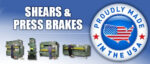 Made in the USA: Shears & Press Brakes