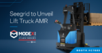 Seegrid to Unveil New Autonomous Lift Truck at MODEX 2022