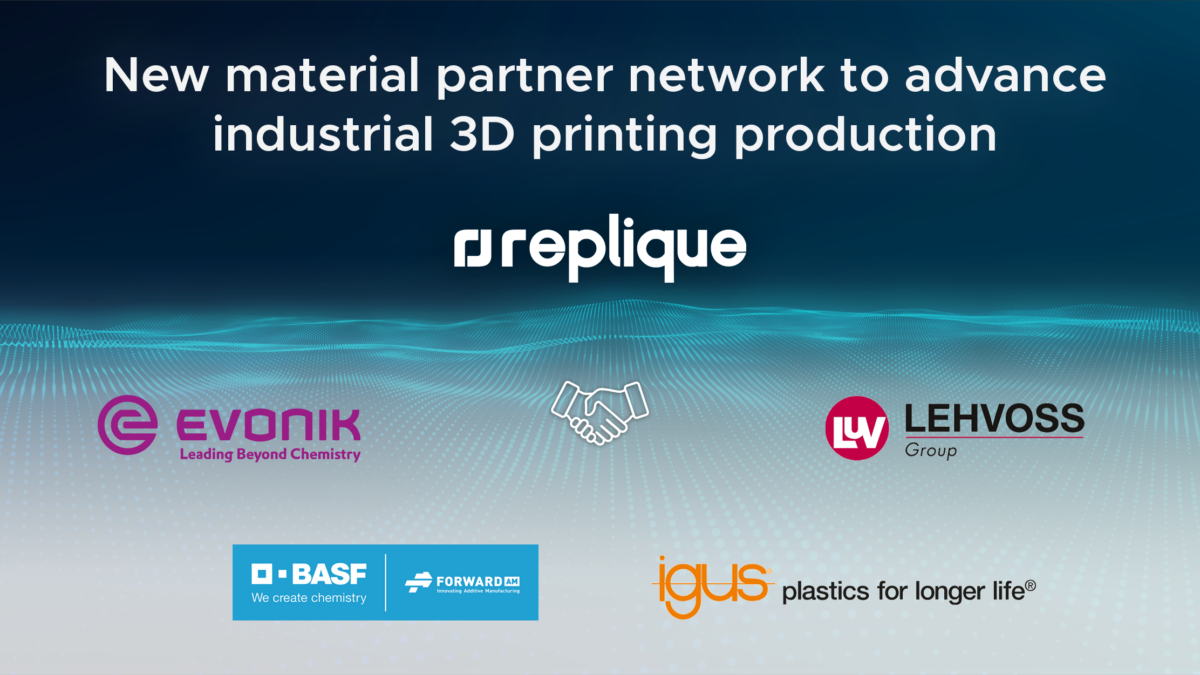 Replique’s trusted material partner network advances industrial 3D printing production.