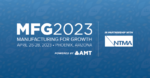 MFG 2023 To Connect Manufacturing Leaders, Innovators, Builders