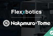 Flexxbotics Provides Robot Compatibility with Nakamura-Tome Machine Tools flexxbotics